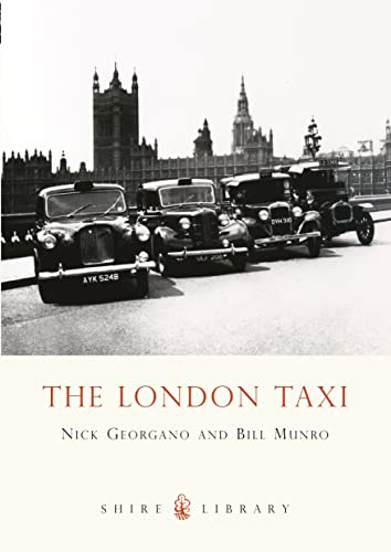 The London Taxi (Shire Library) (9780747806929) by Georgano, G.N.; Munro, Bill
