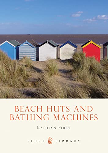 9780747807001: Beach Huts and Bathing Machines (Shire Library)