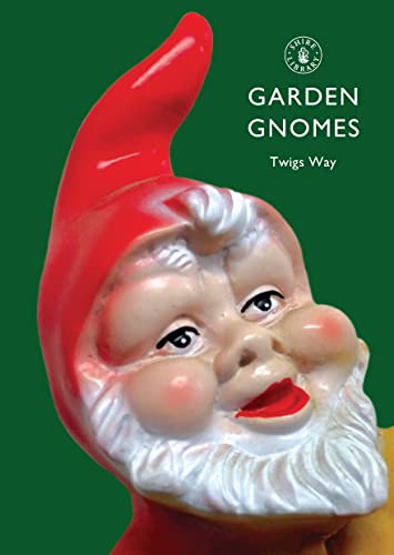 Stock image for Garden Gnomes: A History for sale by ThriftBooks-Dallas