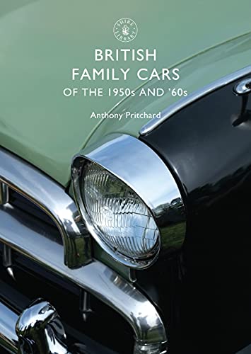 Beispielbild fr British Family Cars of the 1950s and '60s (Shire Library) zum Verkauf von AwesomeBooks