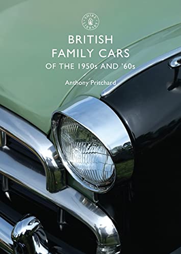 Imagen de archivo de British Family Cars of the 1950s and   60s: No. 489 (Shire Library) a la venta por WorldofBooks