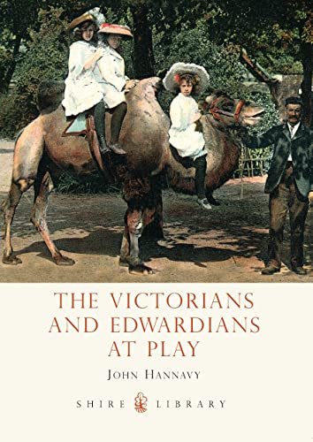 Imagen de archivo de The Victorians and Edwardians at Play (Shire Library): No. 550 a la venta por WorldofBooks