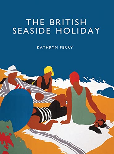 Beispielbild fr The British Seaside Holiday: No. 4 (Shire History) zum Verkauf von WorldofBooks