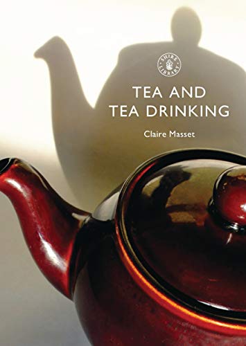 9780747807940: Tea and Tea Drinking (Shire Library)