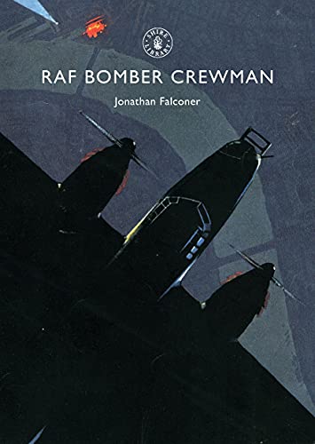 Stock image for RAF Bomber Crewman (Shire Library) for sale by MusicMagpie