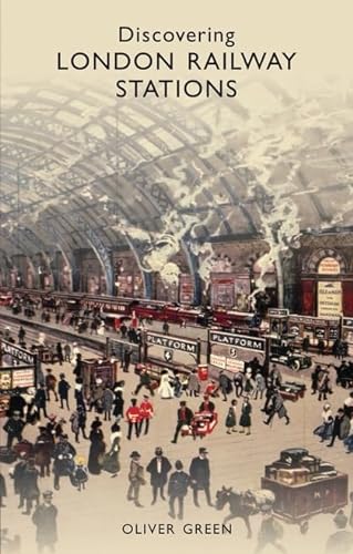 9780747808060: Discovering London Railway Stations (Shire Discovering)