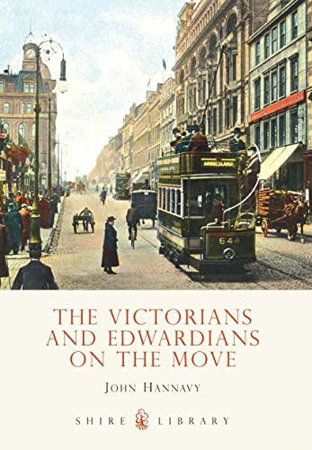 Beispielbild fr The Victorians and Edwardians on the Move: 620 (Shire Library) zum Verkauf von WorldofBooks