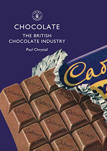 Stock image for Chocolate: The British Chocolate Industry (Shire Library) for sale by WorldofBooks