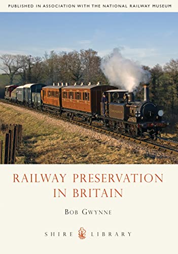 9780747810414: Railway Preservation in Britain (Shire Library)
