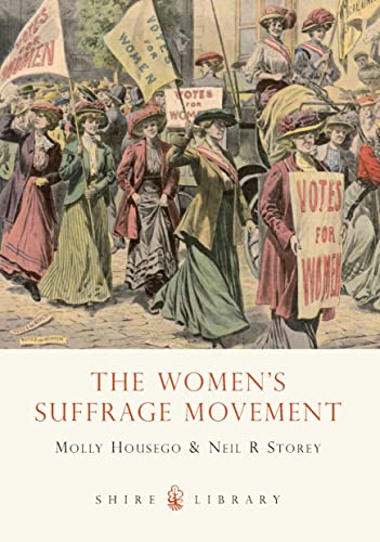 Imagen de archivo de The Women's Suffrage Movement (Shire Library) a la venta por SecondSale