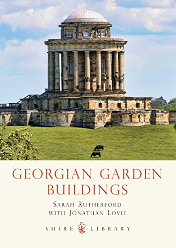 Beispielbild fr Georgian Garden Buildings (Shire Library) zum Verkauf von Reuseabook