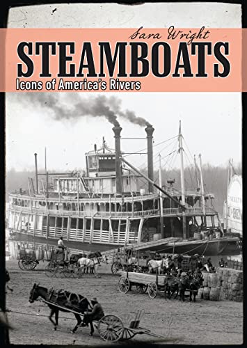 Imagen de archivo de Steamboats: Icons of America's Rivers (Shire Library USA) a la venta por Idaho Youth Ranch Books