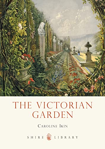 9780747811527: The Victorian Garden: 691 (Shire Library)