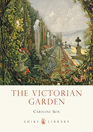 

The Victorian Garden (Shire Library) [Soft Cover ]