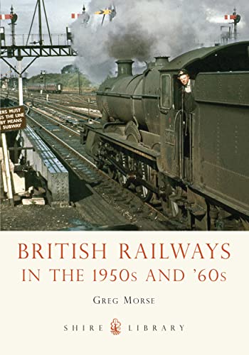 Beispielbild fr British Railways in the 1950s and   60s (Shire Library) zum Verkauf von WorldofBooks