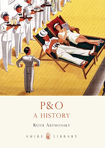 Stock image for P&O: A History (Shire Library) for sale by Goldstone Books