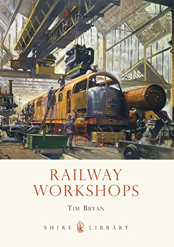 Stock image for Railway Workshops (Shire Library) for sale by WorldofBooks