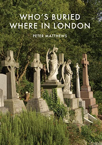 Stock image for Who's Buried Where in London (Shire Library) for sale by More Than Words