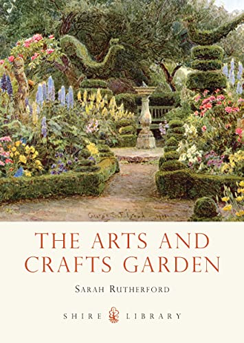 Beispielbild fr The Arts and Crafts Garden (Shire Library) zum Verkauf von WorldofBooks