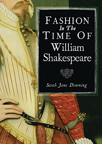 Imagen de archivo de Fashion in the Time of William Shakespeare: 1564 "1616: 785 (Shire Library) a la venta por WorldofBooks