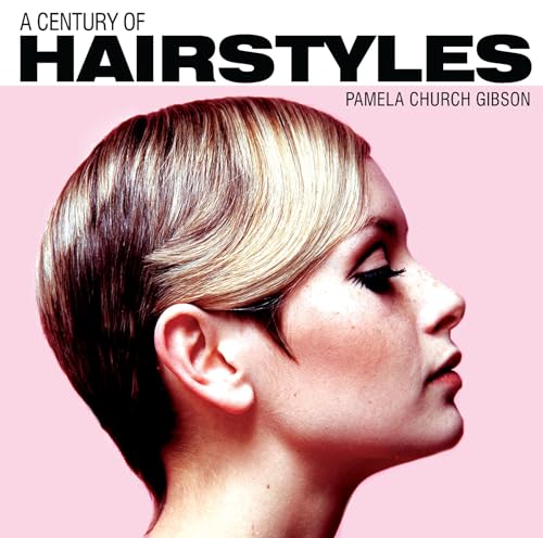 Stock image for A Century of Hairstyles for sale by Better World Books