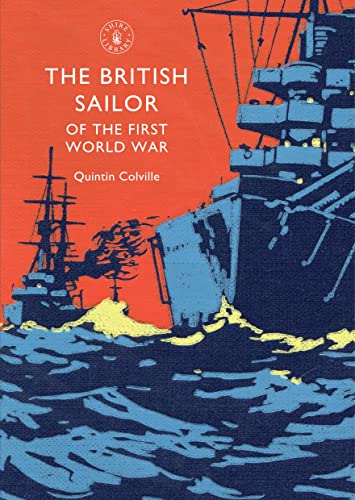 Imagen de archivo de The British Sailor of the First World War (Shire Library) a la venta por AwesomeBooks