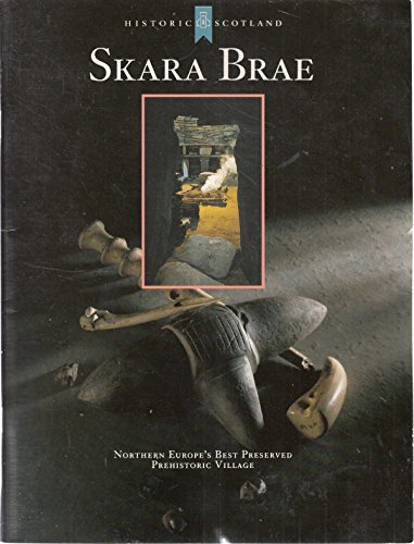 Imagen de archivo de Skara Brae: Northern Europe's Best Preserved Prehistoric Village a la venta por Half Price Books Inc.