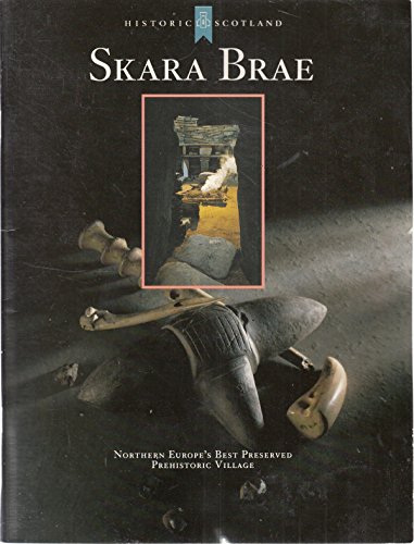 Stock image for Skara Brae: Northern Europe's Best Preserved Prehistoric Village for sale by Half Price Books Inc.