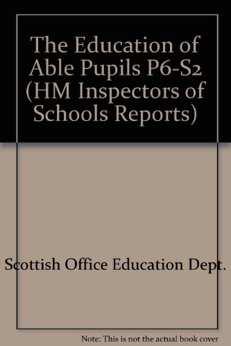 Stock image for The Education of Able Pupils P6 - S2 (HM Inspectors of Schools Reports) for sale by Phatpocket Limited