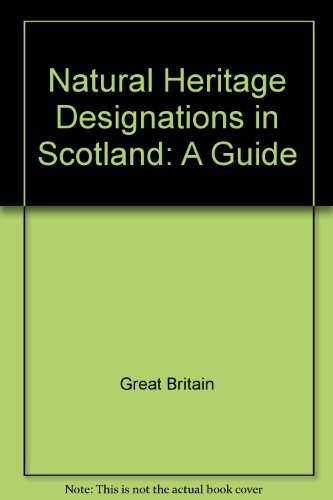 Natural Heritage Designations in Scotland : A Guide