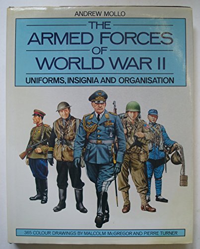 Beispielbild fr THE ARMED FORCES OF WORLD WAR II: UNIFORMS, INSIGNIA AND ORGANIZATION. zum Verkauf von WorldofBooks