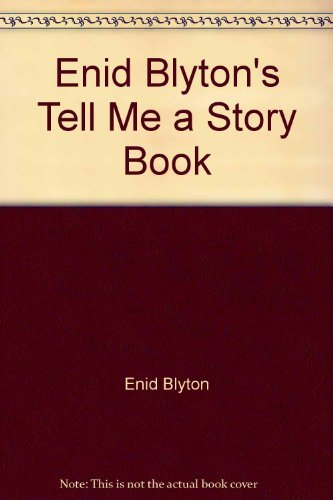 Stock image for Enid Blyton's Tell Me a Story Book for sale by AwesomeBooks