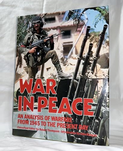 Stock image for War in Peace : An Analysis of Warfare from 1945 to the Present Day for sale by WorldofBooks
