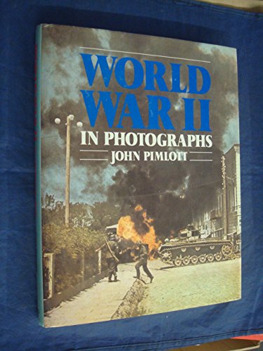World War II: In Photographs (9780748101498) by Pimlott J.