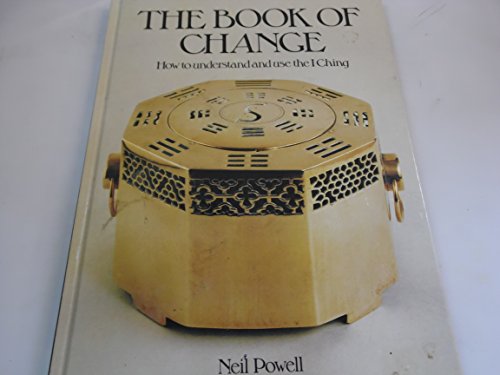 Stock image for The Book of Change, How to Understand and Use the I Ching for sale by Half Price Books Inc.