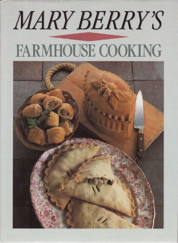 Beispielbild fr Mary Berry's Farmhouse Cooking (Orig. Published as Mary Berry's Country Cooking) zum Verkauf von WorldofBooks