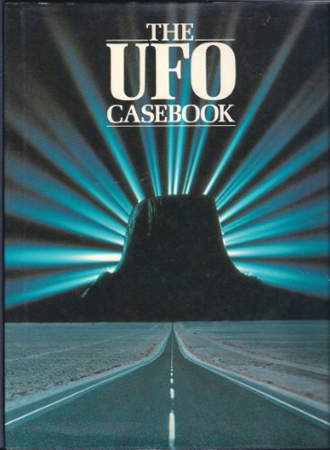 Stock image for The Ufo Casebook: Startling Cases and Astonishing Photographs of Encounters With Flying Saucers (The Unexplained) for sale by R Bookmark