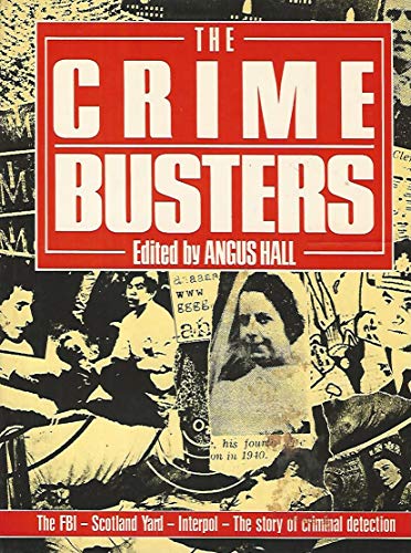 9780748102266: The Crime Busters. The FBI - Scotland Yard - Interpol - The Story of Criminal Detection