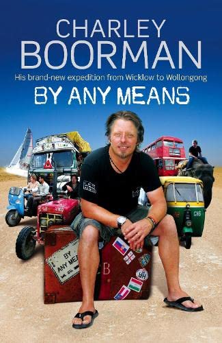 9780748111053: By Any Means: His Brand New Adventure From Wicklow to Wollongong