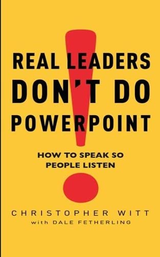 9780748118373: Real Leaders Don't Do Powerpoint: How to speak so people listen