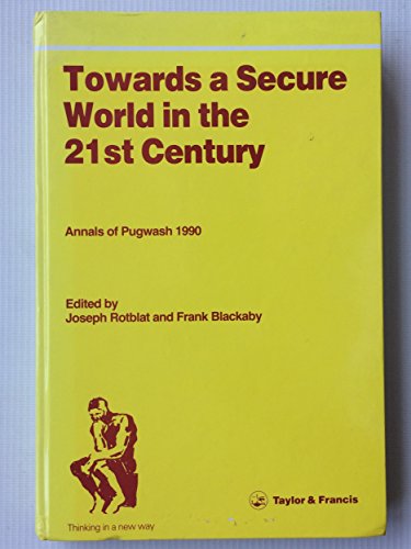 Stock image for Towards A Secure World in the 21st Century for sale by Reuseabook