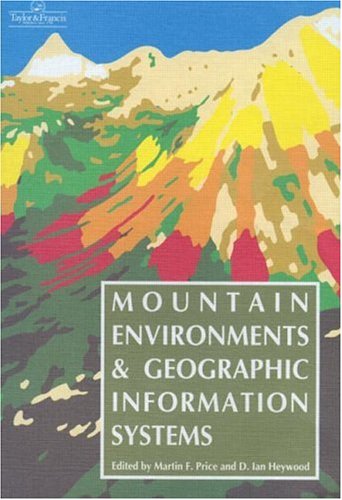 Mountain Environments And Geographic Information Systems