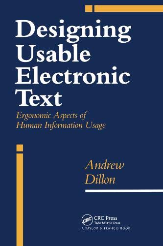 9780748401123: Designing Usable Electronic Text: Ergonomic Aspects Of Human Information Usage