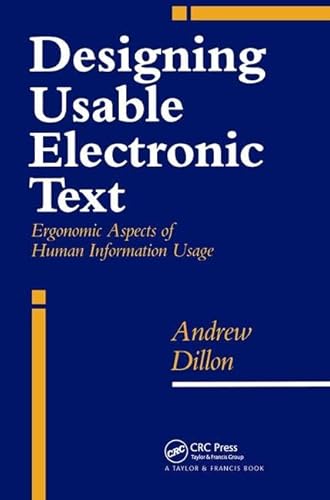 Stock image for Designing Usable Electronic Text: Ergonomic Aspects Of Human Information Usage for sale by Ammareal