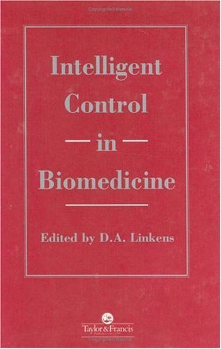 Stock image for Intelligent Control in Biomedicine for sale by P.C. Schmidt, Bookseller