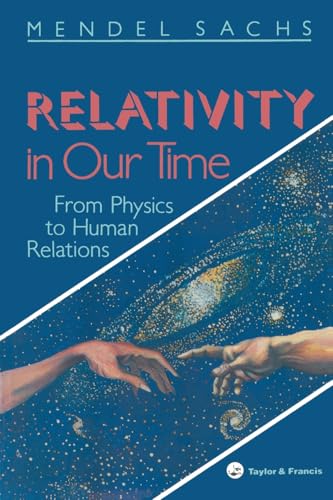 Stock image for Relativity In Our Time: From Physics to Human Relations for sale by Book Bear