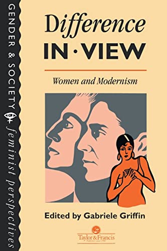 Imagen de archivo de Difference In View: Women And Modernism (Feminist Perspectives on the Past and Present) a la venta por Phatpocket Limited