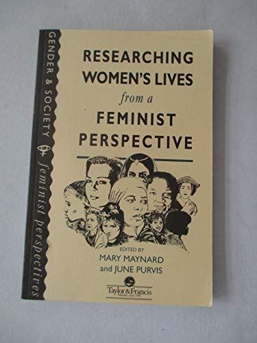 Stock image for Researching Women's Lives from a Feminist Perspective (Gender & Society: Feminist Perspectives on the Past & Present) for sale by AwesomeBooks