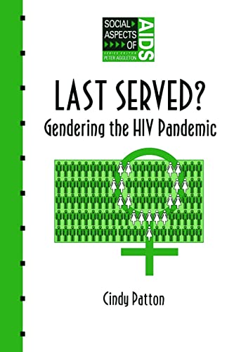 Stock image for Last Served? : Gendering the HIV Pandemic for sale by Blackwell's
