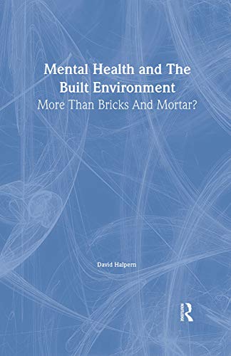 9780748402359: Mental Health and The Built Environment: More Than Bricks And Mortar?